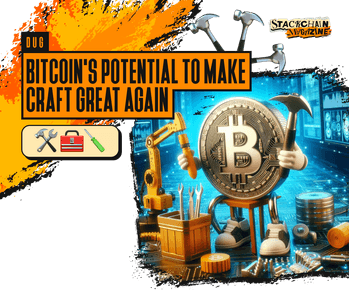 Bitcoin’s Potential to Make Craft Great Again