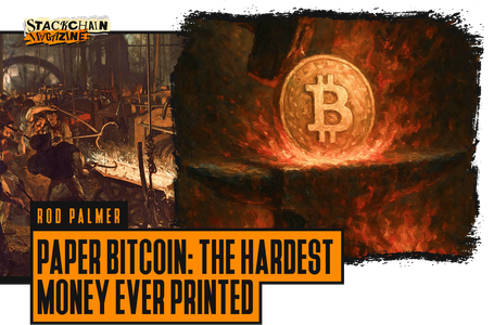 Paper Bitcoin: The Hardest Money Ever Printed